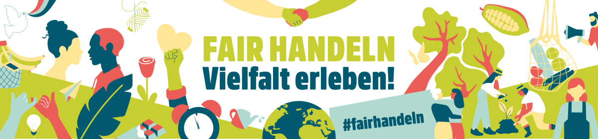 Plakat: Fair Handeln, Vielfalt erleben Plakat: Fair Handeln, Vielfalt erleben