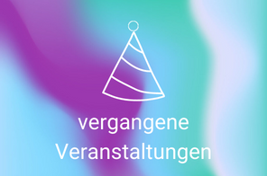 Text mit Motiv Vergangene Veranstaltungen Text mit Motiv Vergangene Veranstaltungen