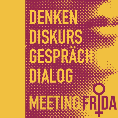 Foto mit Text: Denken, Diskurs, Gespräch, Dialog, Meeting Frida