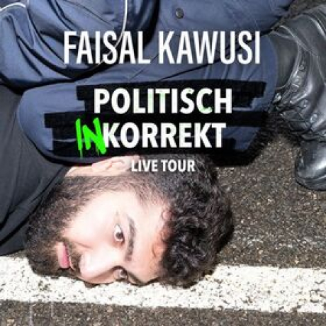 Flyer FAISAL KAWUSI Politisch Inkorrekt Flyer FAISAL KAWUSI Politisch Inkorrekt